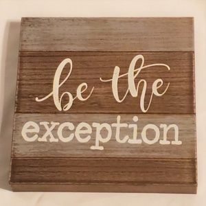 Be The Exception Distressed Wood Picture